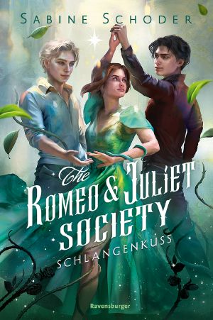 [The Romeo & Juliet Society 02] • Schlangekuss